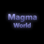 MagmaWorld