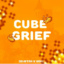 CubeGrief